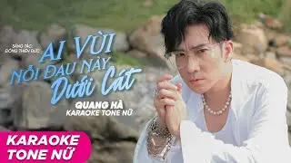 KARAOKE AI VÙI NỖI ĐAU NÀY DƯỚI CÁT | QUANG HÀ | TONE NỮ | 