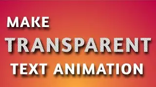How to make Transparent Text Animation | Pixel Lab Tutorial | Kinemaster Tutorial |