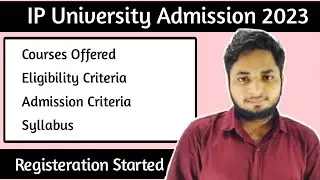 IPU Registeration Started 2023| IP University Admission 2023| IPU Admission Process 2023|