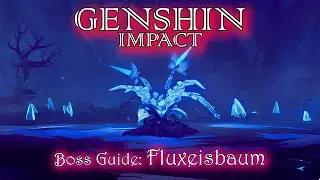 Genshin Impact Boss Guide: Fluxeisbaum