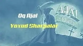 Oq Ajal Yohud Ajinalar Juda Qorqinchli Hikoya