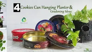 Don't Throw Away Cookies Cans After Watching These Recycled Planters & Gardening Ideas//GREEN PLANTS