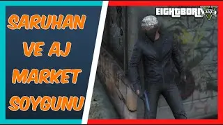 EightbornV | Saruhan ve AJ Soygun Yapıyor