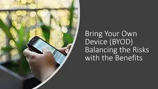 HR Rescue: Bring Your Own Device (BYOD) Balancing the Risks with the Benefits