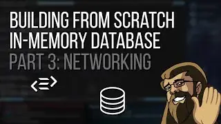 Building From Scratch: In-Memory Database, Part 3: Networking