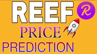 REEF PRICE PREDICTION 2021 - REEF COIN PRICE PREDICTION - REEF FINANCE PRICE PREDICTION