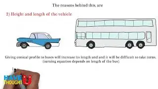 Why cars have conical profile and buses have straight profile?