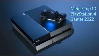 Meine Top.10 PlayStation 4 Games 2022 (German)