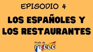 👂PODCAST: L'espagnol dans ta poche. Episodio 4: Los españoles y los restaurantes. SPANISH PODCAST