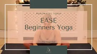 EASE: 20 minute Postnatal/Beginner Yoga | The Yoga Doc