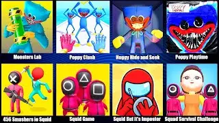 Poppy Playtime,Squid Game,Huggy Hide and Seek,Squid But it's Impostor,Monsters Lab,Poppy Clash,Squad