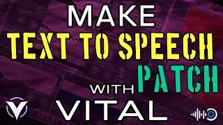 VITAL SYNTH || SOUND DESIGN #11 || TEXT TO SPEECH PATCH