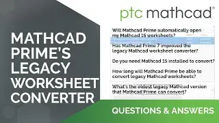 Answering Five Common Questions about Mathcad Prime's Worksheet Converter