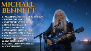 Michael Bennett – Heartbreaking Slow Rock Collection | Emotional Songs That Touched Millions