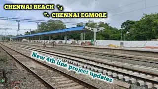 4th line updates between CHENNAI BEACH - CHENNAI EGMORE.