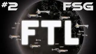 FS PLAYS: FTL #2!