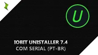 Iobit Unistaller 7.4 + Serial (PT-BR)