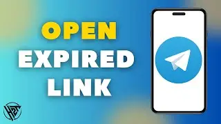 How to Open Expired Link in Telegram (Easy Fix)