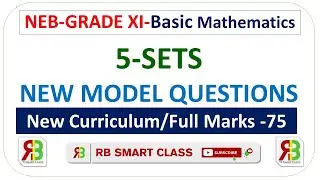 5-Sets New Model Questions of Basic Mathematics class 11 (75 marks) || Grade11 || RB Smart Class