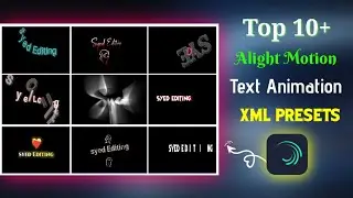 Top 10😲🔥 Alight Motion Text Animation Effects | Alight Motion Text Presets | Alightmotion Xml File