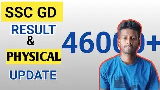 SSC GD Result & Physical Update