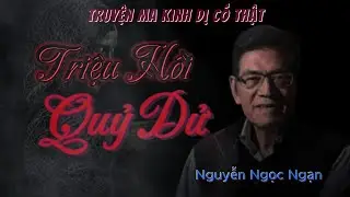 Nguyễn Ngọc Ngạn | Truyện Ma Có Thật #186 Triệu Hồi Quỷ Dử