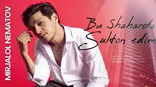 Iltimos kanalimizga obuna boʻling 📹 Mirjalol Nematov  - Bu shaharda sulton edim (Primyera)