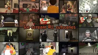 Ice scream 1 to 8 All cutscenes | Nostalgia feelings