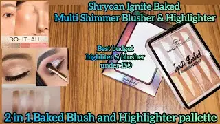 Highlighter & blusher unboxing / Shryoan Ignite Baked Shimmer Blusher & Highlighter palette review
