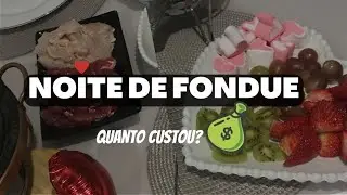 NOITE DE FONDUE EM CASA | QUANDO GASTAMOS?