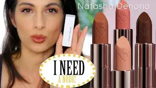 Natasha Denona I NEED A NUDE, New Lipstick Collection! Try on