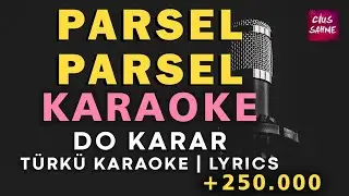 Parsel Parsel Eylemişler Dünyayı (Nem Kaldı) – Türkü Karaoke | Altyapısı ve Sözleriyle (Lyrics) - Do