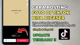 Cara Post Foto Geser di Tiktok Terbaru 2024