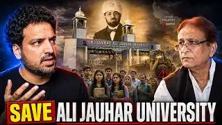 Save Rampur’s Ali Jauhar University | Azam Khan 