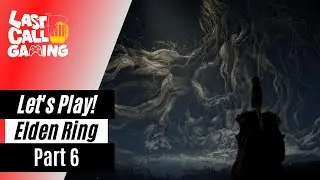Elden Ring - Let's Play! With Mandrew Part 6