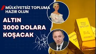 Altın 3000 Dolara Koşacak Mülkiyetsiz Topluma Hazır Olun