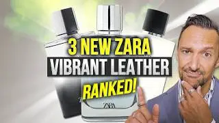 3 Zara Vibrant Leather Fragrances Ranked! Vibrant Leather Elixir 2025, Saline and Summer Breeze!