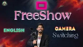 🎯 FreeShow Camera Feature Explained | Step-by-Step Guide | Full Tutorial in English