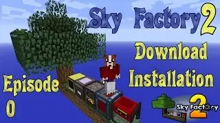 Sky Factory 2 - Download and Install - Ep 00 - Minecraft