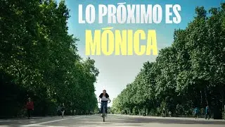 LO PRÓXIMO ES MÓNICA | SPOT ELECTORAL | 28M