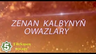 Zenan kalbynyň owazlary