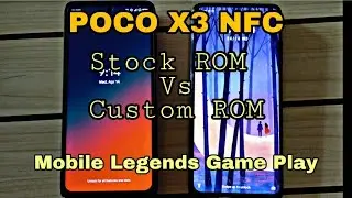 POCO X3 NFC VS. POCO X3 NFC with Custom Rom in Mobile Legends