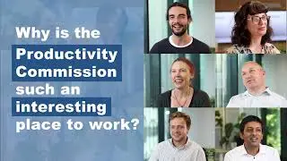 Why is the Productivity Commission such an interesting place to work?