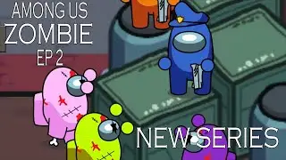 Among us Zombie New Series Ep 2