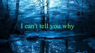 Eagles - I Can't Tell You Why ( LYRICS )