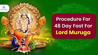 Procedure For 48 Day Fast For Lord Muruga | Skanda Shasti
