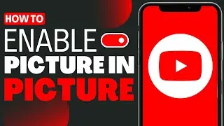 How To Enable Picture In Picture For YouTube - Full Guide 2023