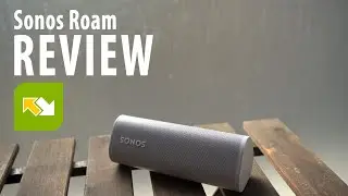 Sonos Roam: Hands On Preview