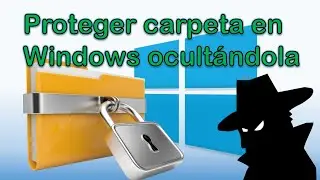 Proteger Archivos y  Carpetas en Windows  - ocultar  carpeta  🔓😲✅