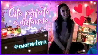 LA CITA ROMÁNTICA PERFECTA A DISTANCIA!! #cuarentena Videollamada!  #juntosadistancia
